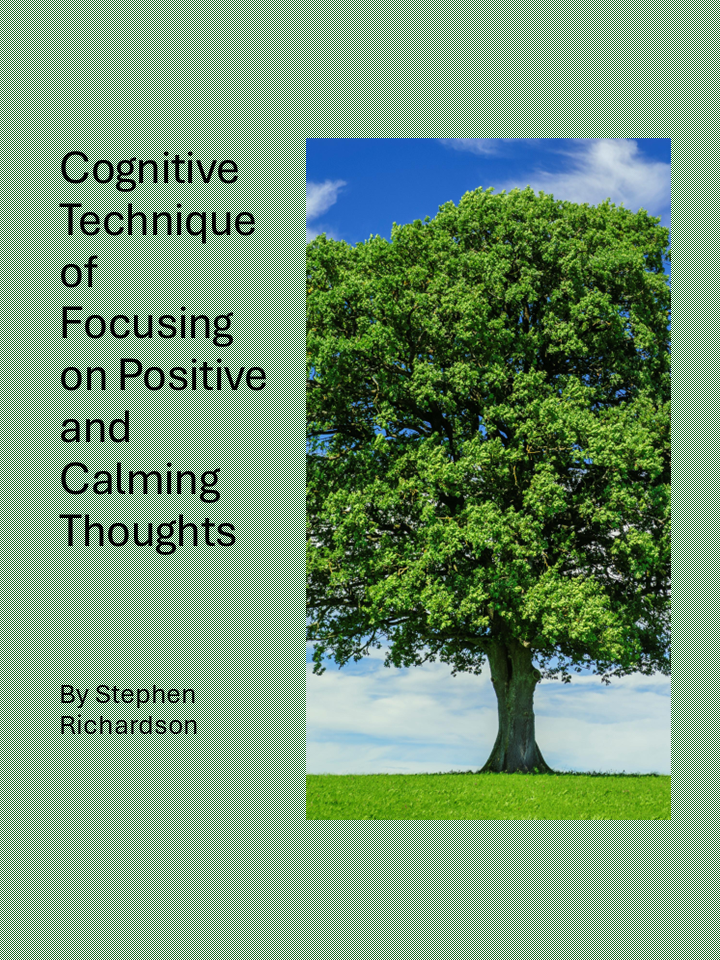 Cognitive Technique of Focusing on Positive and Calming Thoughts